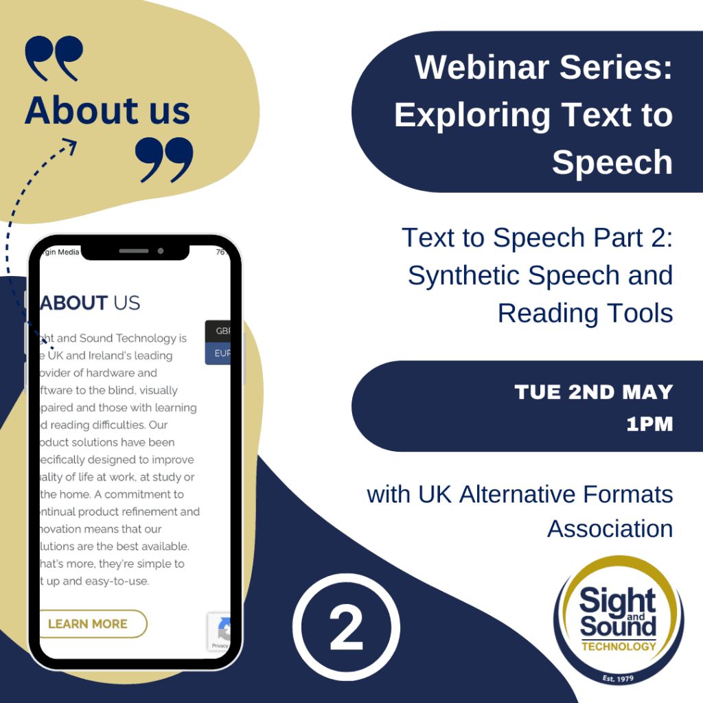 Some coloured bubbles in the background, one containing a smartphone with text on it, beginning with the heading 'about us'. Above that is a speech bubble with the words 'about us' in quotation marks. Main text: Webinar series: exploring text to speech. Part 2 synthetic speech and reading options. Tue 2nd May 1pm.