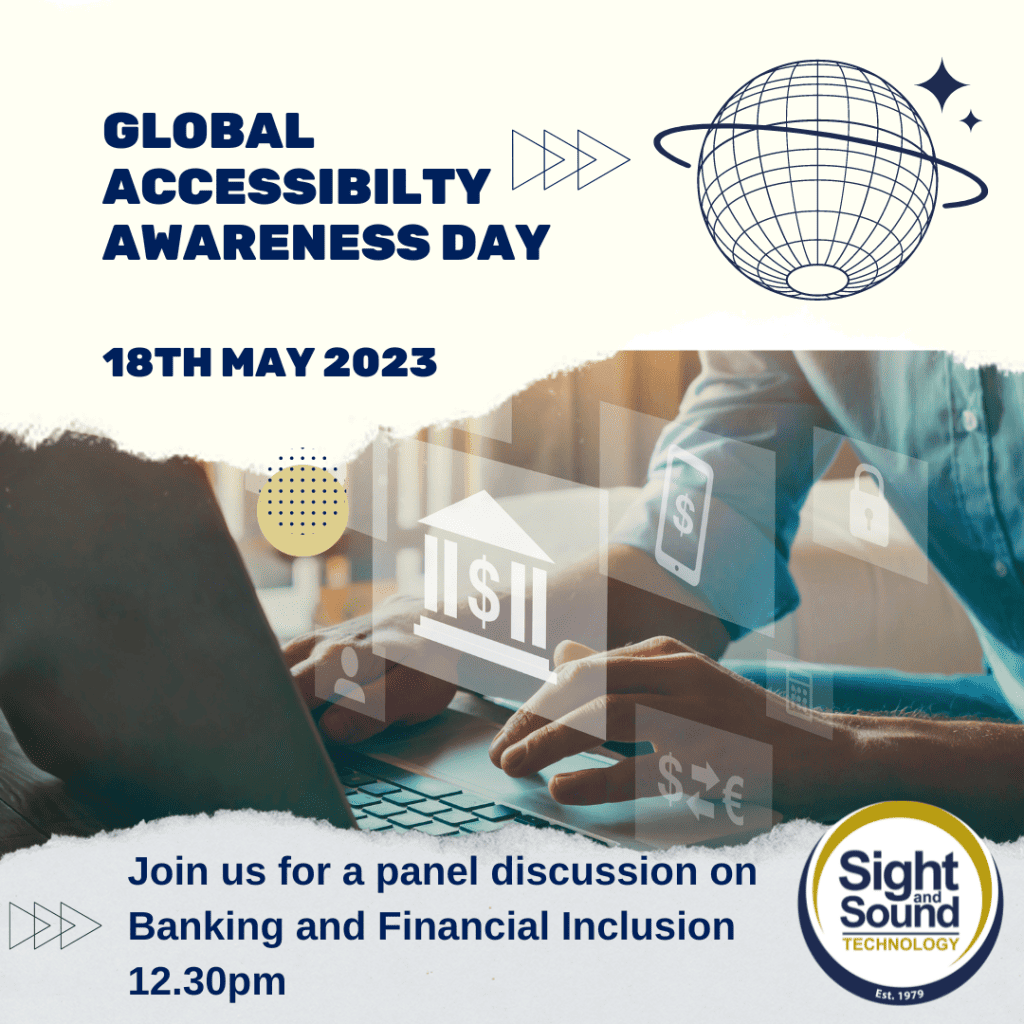 Background is a person on a laptop with financial graphics. Text: Global Accessibility Awareness Day. Join us for a panel discussion on banking and financial inclusion. 17th May 2023. 12.30.